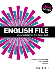English File (3rd Edition) Intermediate Plus Student's Book Oxford University Press / Підручник для учня