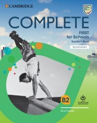 Complete First for Schools (2nd Edition) Teacher's Book with Downloadable Resource Pack Cambridge University Press / Підручник для вчителя