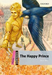 Dominoes Starter: Happy Prince Oxford University Press