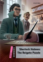Dominoes Starter: Sherlock Holmes: The Reigate Puzzle Oxford University Press