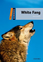 Dominoes 2 White Fang Oxford University Press