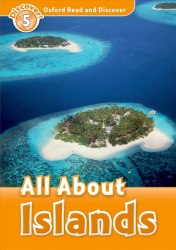 Oxford Read and Discover 5 All About Islands Oxford University Press