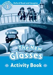 Oxford Read and Imagine 1 The New Glasses Activity Book Oxford University Press / Робочий зошит