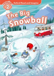 Oxford Read and Imagine 2 The Big Snowball Oxford University Press / Книга для читання