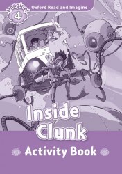 Oxford Read and Imagine 4 Inside Clunk Activity Book Oxford University Press / Робочий зошит