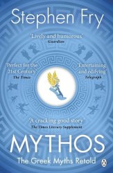 Mythos: The Greek Myths Retold - Stephen Fry Penguin