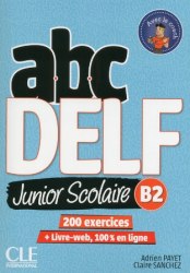 ABC DELF Junior scolaire 2ème édition B2 Livre + DVD + Livre-web Cle International