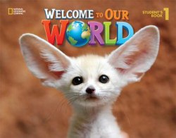 Welcome to Our World 1 Student's Book National Geographic Learning / Підручник для учня