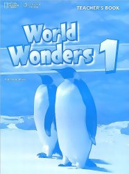 World Wonders 1 Teacher's Book National Geographic Learning / Підручник для вчителя