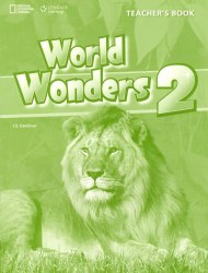 World Wonders 2 Teacher's Book National Geographic Learning / Підручник для вчителя