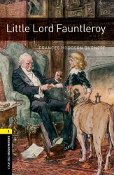 Oxford Bookworms Library 1: Little Lord Fauntleroy Oxford University Press