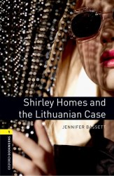 Oxford Bookworms Library 1: Shirley Homes and the Lithuanian Case Oxford University Press