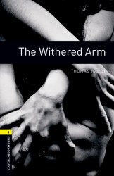 Oxford Bookworms Library 1: The Withered Arm Oxford University Press