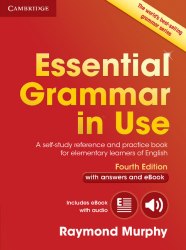 Essential Grammar in Use (4th Edition) with answers and Interactive eBook Cambridge University Press / Граматика