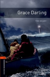 Oxford Bookworms Library 2: Grace Darling Oxford University Press