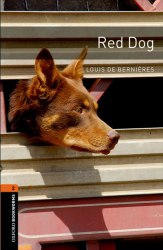Oxford Bookworms Library 2: Red Dog Oxford University Press