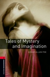 Oxford Bookworms Library 3: Tales of Mystery and Imagination Oxford University Press