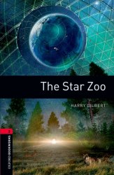 Oxford Bookworms Library 3: The Star Zoo Oxford University Press