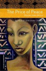 Oxford Bookworms Library 4: The Price of Peace: Stories from Africa Oxford University Press