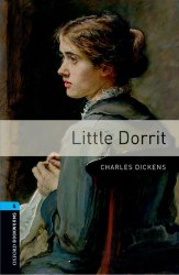Oxford Bookworms Library 5: Little Dorrit Oxford University Press
