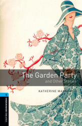 Oxford Bookworms Library 5: The Garden Party and Other Stories Oxford University Press