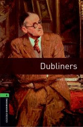 Oxford Bookworms Library 6: Dubliners Oxford University Press