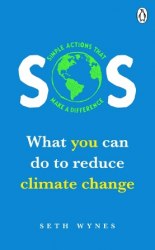 SOS: What You Can Do to Reduce Climate Change Ebury