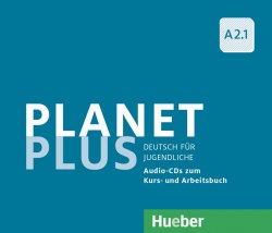 Planet Plus A2.1 Audio-CDs zum Kursbuch und Arbeitsbuch Hueber / Аудіо диск