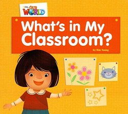 Our World Big Book 1: What's In My Classroom? National Geographic Learning / Книга для читання