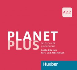 Planet Plus A2.2 Audio-CDs zum Kursbuch und Arbeitsbuch Hueber / Аудіо диск
