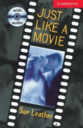 Cambridge English Readers 1: Just Like a Movie: Book with Audio CD Pack Cambridge University Press