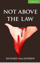Cambridge English Readers 3: Not Above the Law + CD Cambridge University Press
