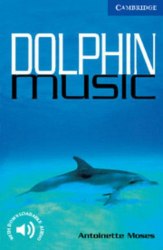 Cambridge English Readers 5: Dolphin Music + Downloadable Audio Cambridge University Press