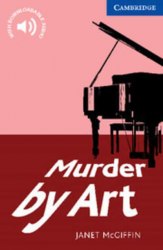 Cambridge English Readers 5: Murder by Art Cambridge University Press