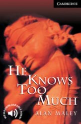 Cambridge English Readers 6: He Knows Too Much + Downloadable Audio Cambridge University Press