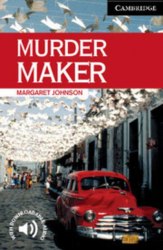 Cambridge English Readers 6: Murder Maker Cambridge University Press