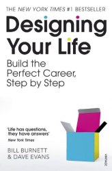 Designing Your Life: Build the Perfect Career, Step by Step Vintage