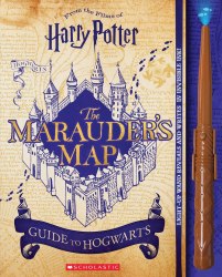 Harry Potter: The Marauder's Map Guide to Hogwarts Scholastic