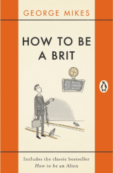 How to Be a Brit - George Mikes Penguin