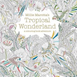 Millie Marotta's Tropical Wonderland Colouring Book Pavilion / Розмальовка