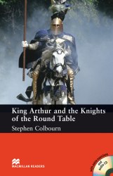 Macmillan Readers: King Authur and The Knights of The Round Table with Audio CD and extra exercises Macmillan