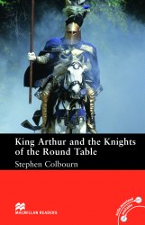 Macmillan Readers: King Authur and The Knights of The Round Table Macmillan