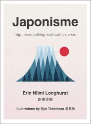 Japonisme: Ikigai, Forest Bathing, Wabi-Sabi and More HarperCollins