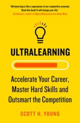 Ultralearning: Accelerate Your Career, Master Hard Skills and Outsmart the Competition HarperCollins