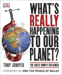 What's Really Happening to Our Planet? Dorling Kindersley