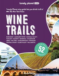 Wine Trails Lonely Planet