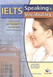 Succeed in IELTS: Speaking and Vocabulary Self-Study Edition Global ELT