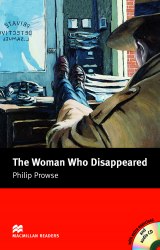Macmillan Readers: The Woman Who Disappeared with Audio CD and extra exercises Macmillan