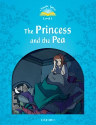 Classic Tales Second Edition 1: The Princess and the Pea Audio Pack Oxford University Press / Книга для читання