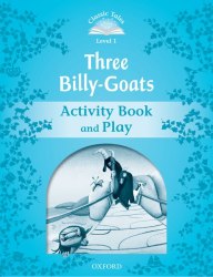 Classic Tales Second Edition 1: Three Billy-Goats Activity Book and Play Oxford University Press / Робочий зошит